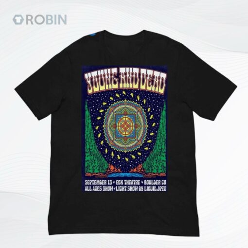 Young And Dead In Boulder CO On September 13 2025 Poster Shirt