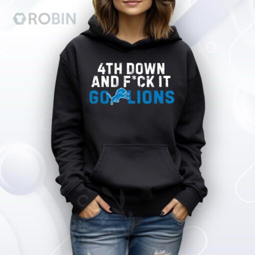 4th Down and FCK It Go Lions Shirt