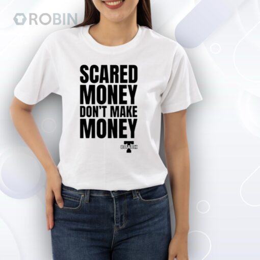 Aaron Rodgers Scared Money Don’t Make Money Shirt