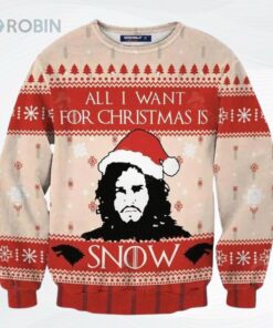 All I Want For Christmas Is Jon Snow Game Of Thrones Ugly Christmas Sweater, Sweatshirt