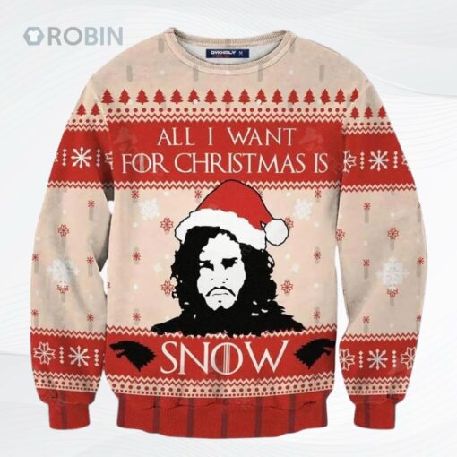 All I Want For Christmas Is Jon Snow Game Of Thrones Ugly Christmas Sweater, Sweatshirt