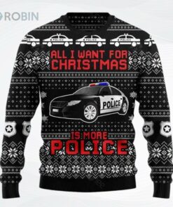 All I Want For Christmas Is More Police Car Ugly Christmas Sweater