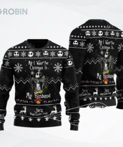 All I Want For Christmas Is My Husband Jack All Over Printed Ugly Christmas Sweater