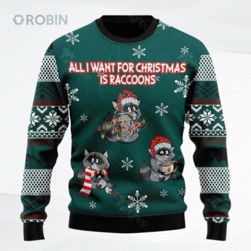 All I Want For Christmas Is Raccoons All Over Printed Ugly Christmas Sweater