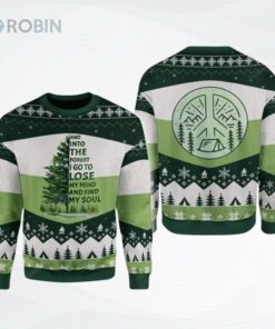 And Into The Forest I Go To Lose My Mind And Find My Ugly Christmas Sweater, Sweatshirt
