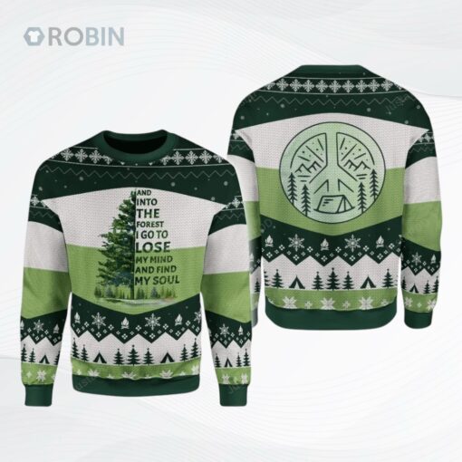 And Into The Forest I Go To Lose My Mind And Find My Ugly Christmas Sweater, Sweatshirt