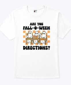 Are You Fall-O-Ween Directions Ghost Teacher Unisex Shirt