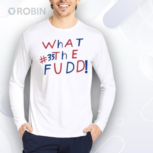 Azzi Fudd #35 What The Fudd Shirt