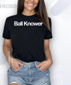 Ball Knower Shirt