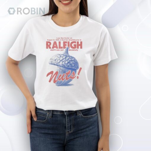 Ben Rector Live In Raleigh August 21 2025 And It Was Just Absolutely Nuts Shirt