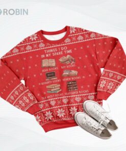 Book Lovers Things I Do At Christmas Time Ugly Christmas Sweater