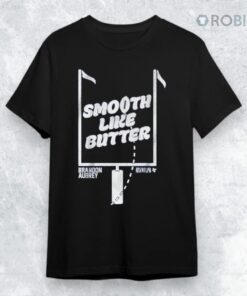 Brandon Aubrey Smooth Like Butter Shirt