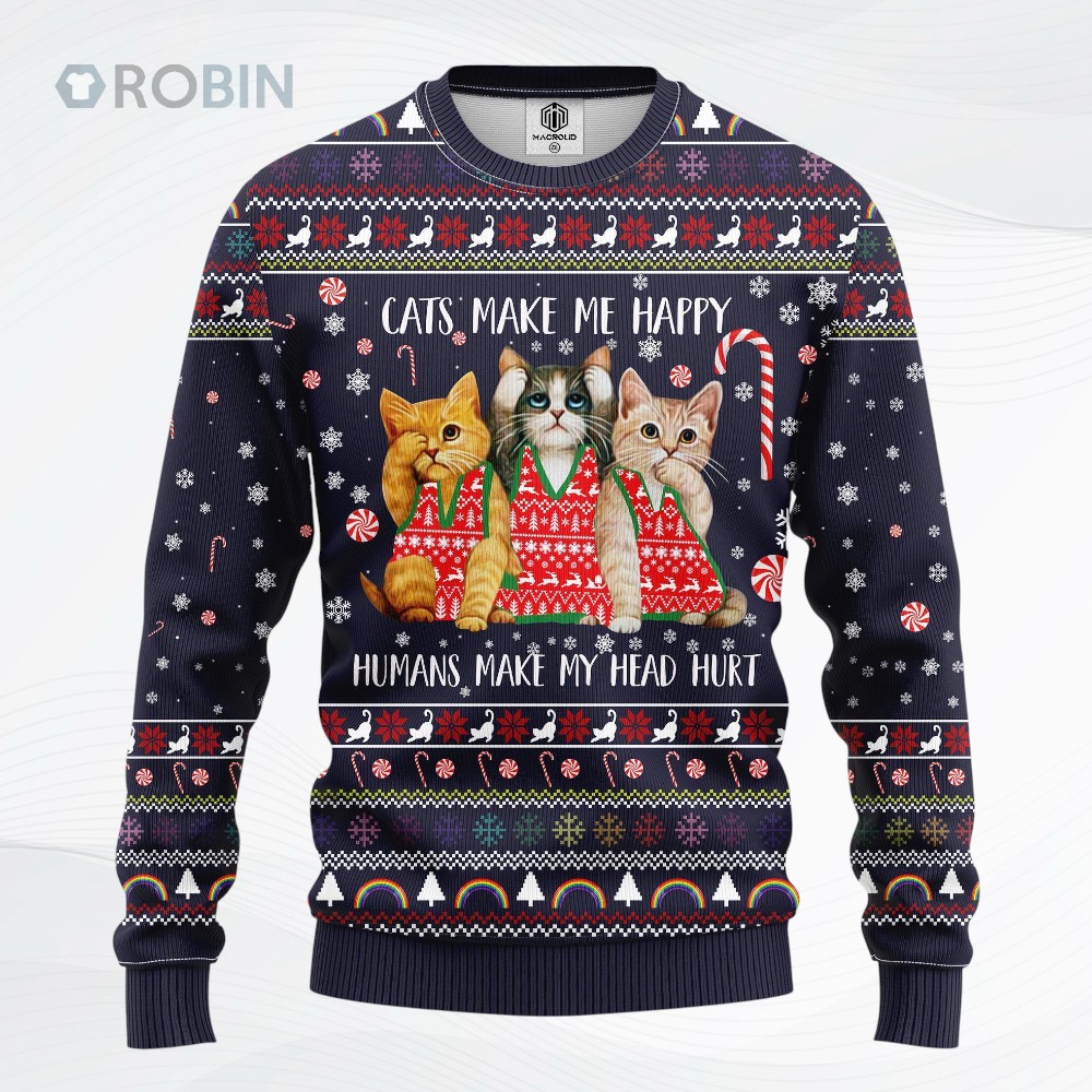 Cat Make Me Happy All Over Printed Ugly Christmas Sweater Cat Make Me Happy All Over Printed Ugly Christmas Sweater