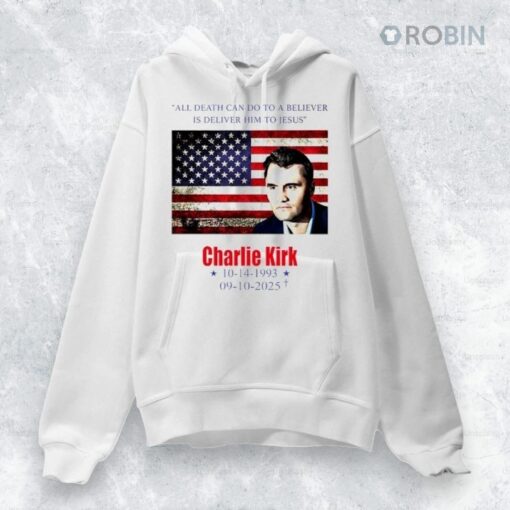 Charlie Kirk All Death Can Do To The Believer Is Deliver Him To Jesus Flag Shirt