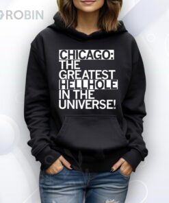 Chicago The Greatest Hellhole in the Universe Shirt