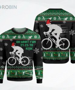 Christmas Cycling Oh What Fun It Is To Ride Christmas Ugly Christmas Sweater Christmas Cycling Oh What Fun It Is To Ride Christmas Ugly Christmas Sweater