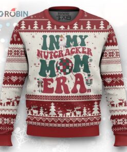 Christmas Nutcracker Ugly Christmas Sweater In My Nutcracker Mom Era Groovy Doll Xmas Mama