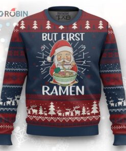 Cute Santa But First Ramen Lover Japanese Noodle Anime Christmas Ugly Christmas Sweater