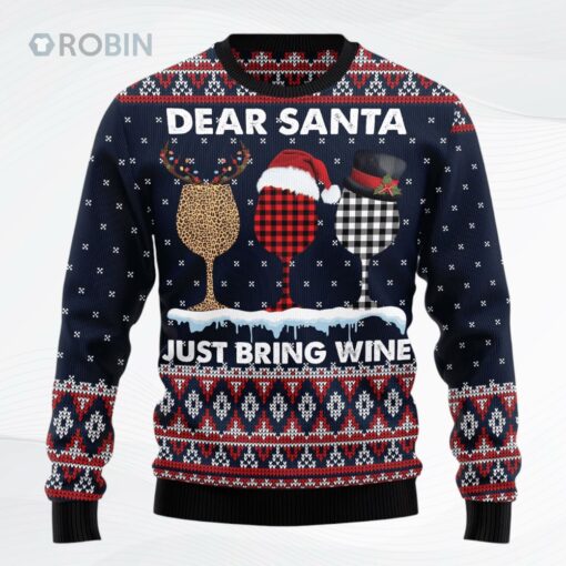 Dear Santa Just Bring Wine Christmas Ugly Christmas Sweater, Sweatshirt