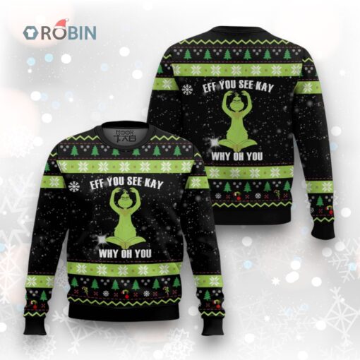 Eff You See Kay Grinch Ugly Christmas Sweater