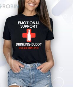 Emotional Support Drinking Buddy Please Don’t Pet Shirt Emotional Support Drinking Buddy Please Don’t Pet Shirt