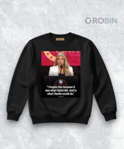 Erika Kirk – I Forgive Him Because It Was What Christ Did Shirt