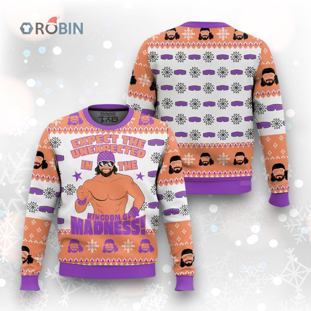 Expect The Unexpected In The Kingdom Of Madness Macho Man Ugly Christmas Sweater Expect The Unexpected In The Kingdom Of Madness Macho Man Ugly Christmas Sweater