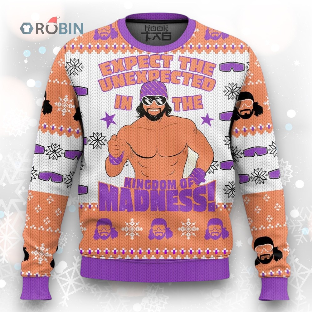 Expect The Unexpected In The Kingdom Of Madness Macho Man Ugly Christmas Sweater Expect The Unexpected In The Kingdom Of Madness Macho Man Ugly Christmas Sweater