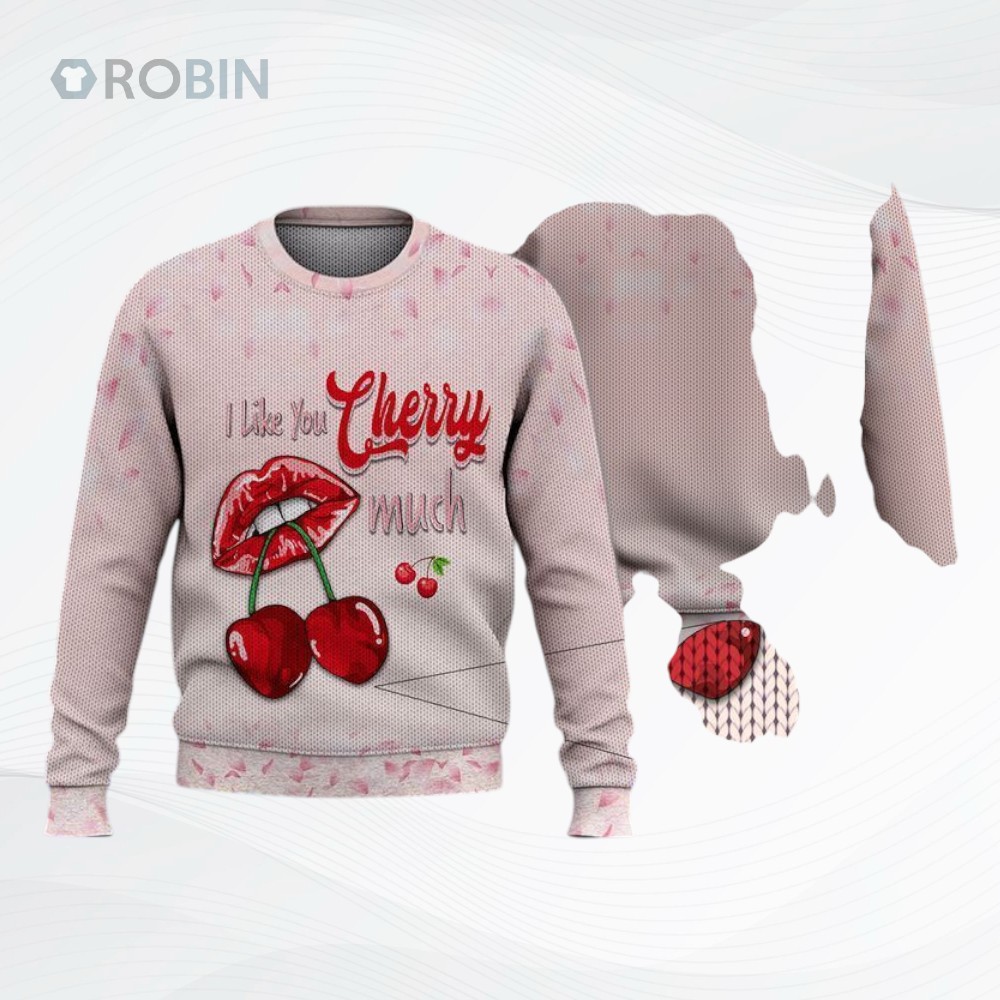 Funny Fruit I Like You Cherry Much Valentines Day Ugly Christmas Sweater, Sweatshirt Funny Fruit I Like You Cherry Much Valentines Day Ugly Christmas Sweater, Sweatshirt