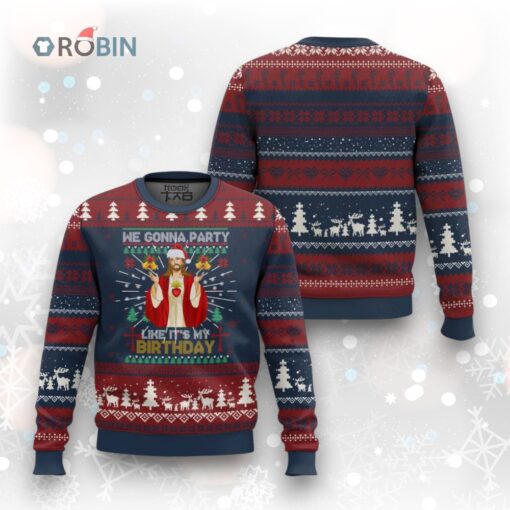 Funny Jesus Birthday Ugly Christmas Sweater We Gonna Party Like It’s My Birthday Xmas