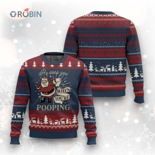 Funny Xmas Ugly Christmas Sweater He Sees You When You Are Pooping
