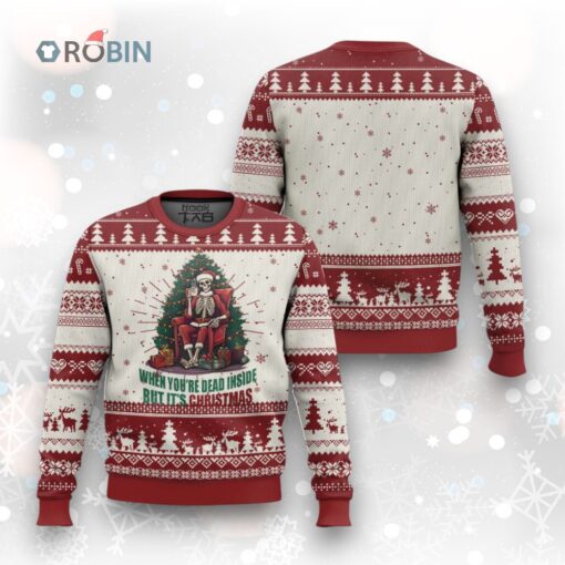 Funny Xmas Ugly Christmas Sweater When You’re Dead Inside But It’s Christmas Chillin Skeleton