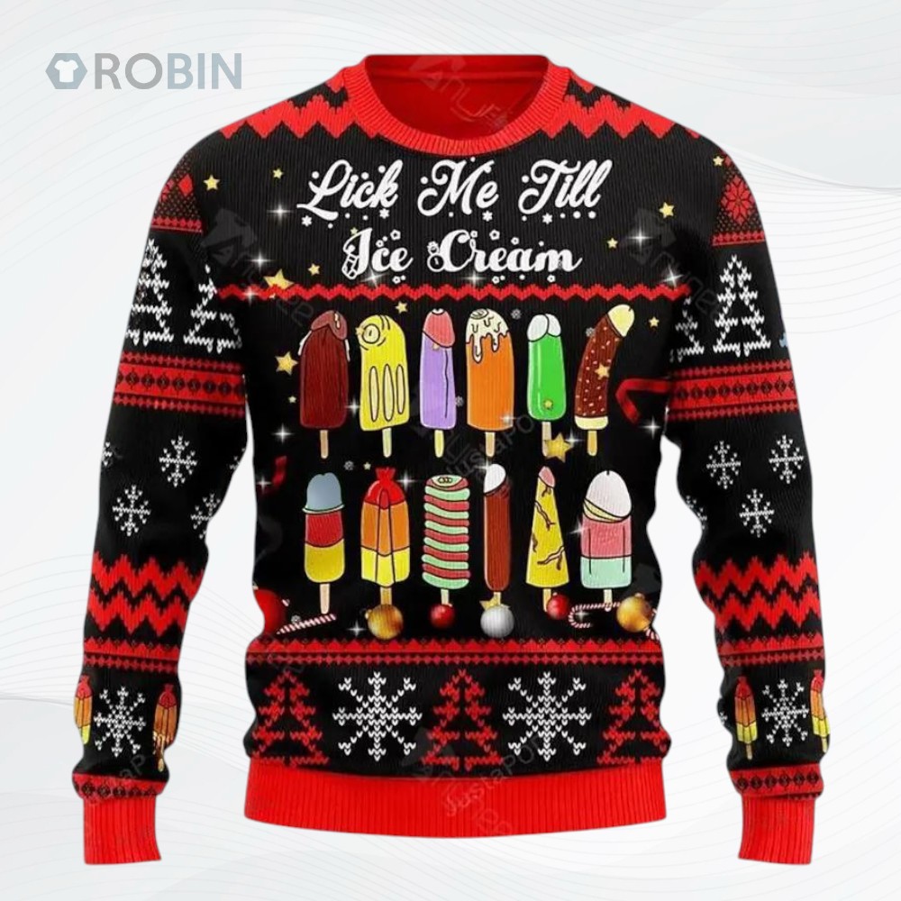 Gearhomies Lick Me Till Ice Cream Ugly Christmas Sweater, Sweatshirt Gearhomies Lick Me Till Ice Cream Ugly Christmas Sweater, Sweatshirt