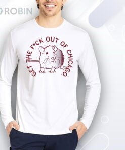 Get The F Out of Chicago Shirt