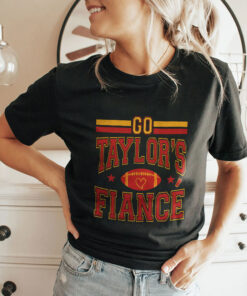 Go Taylor’s Fiance Unisex Shirt