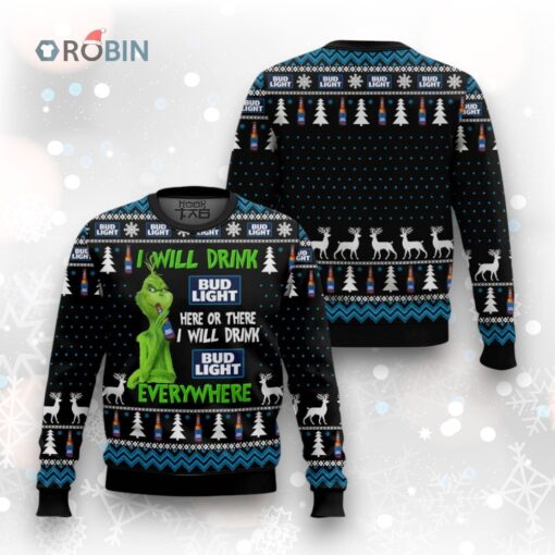 Grinch I Will Drink Bud Light Everywhere Ugly Christmas Sweater