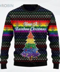 Have A Rainbow Ugly Christmas Sweater Have A Rainbow Ugly Christmas Sweater