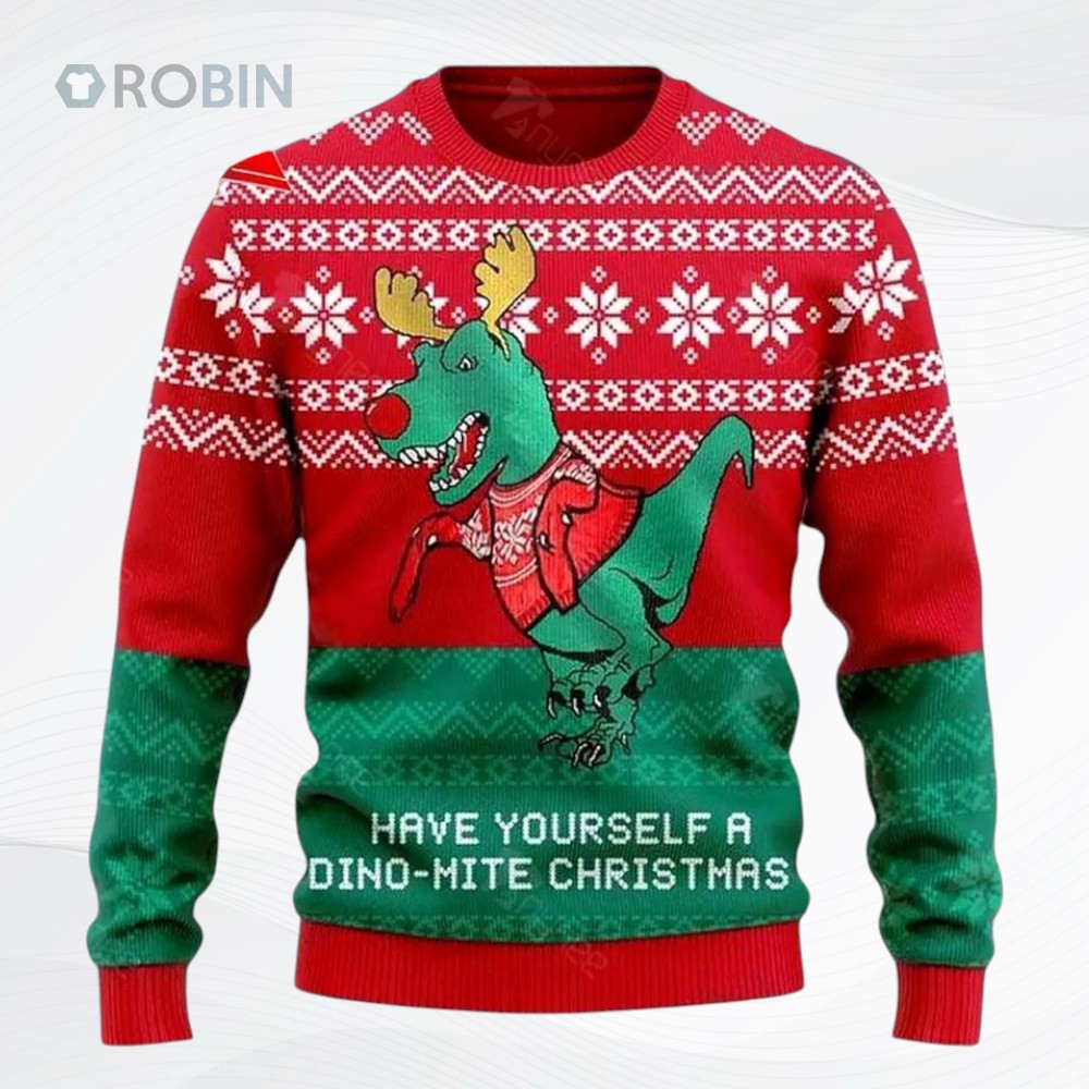 Have Yourself A Dinomite Christmas Ugly Christmas Sweater, Sweatshirt Have Yourself A Dinomite Christmas Ugly Christmas Sweater, Sweatshirt