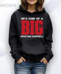 He’s Kind Of A Big Deal Kristian Campbell Shirt