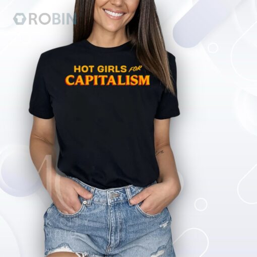 Hot Girls For Capitalism Shirt