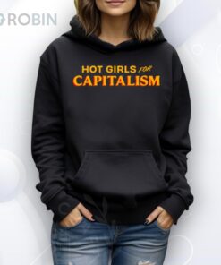 Hot Girls For Capitalism Shirt