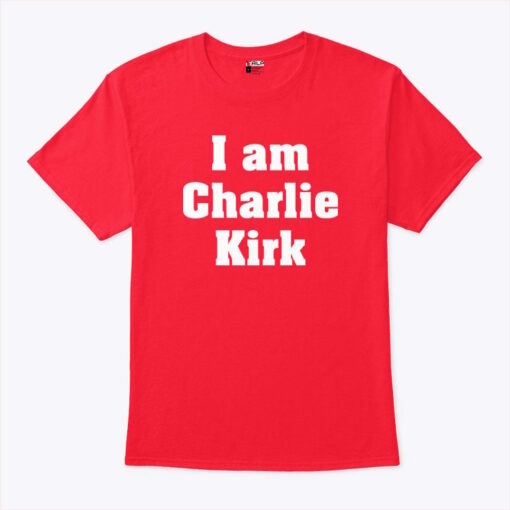 I Am Charlie Kirk Unisex Shirt