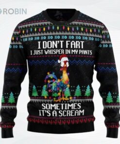I Do Not Fart Just Whisper In My Pants Sometimes It Is Scream Chicken All Over Printed Ugly Christmas Sweater