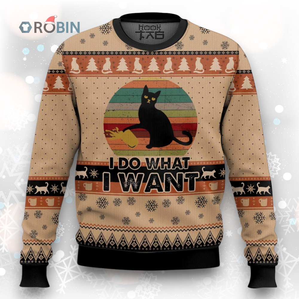 I Do What A Want Black Cat Ugly Christmas Sweater I Do What A Want Black Cat Ugly Christmas Sweater