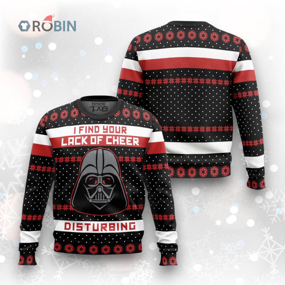 I Find Your Lack Of Cheer Disturbing Ugly Christmas Sweater I Find Your Lack Of Cheer Disturbing Ugly Christmas Sweater