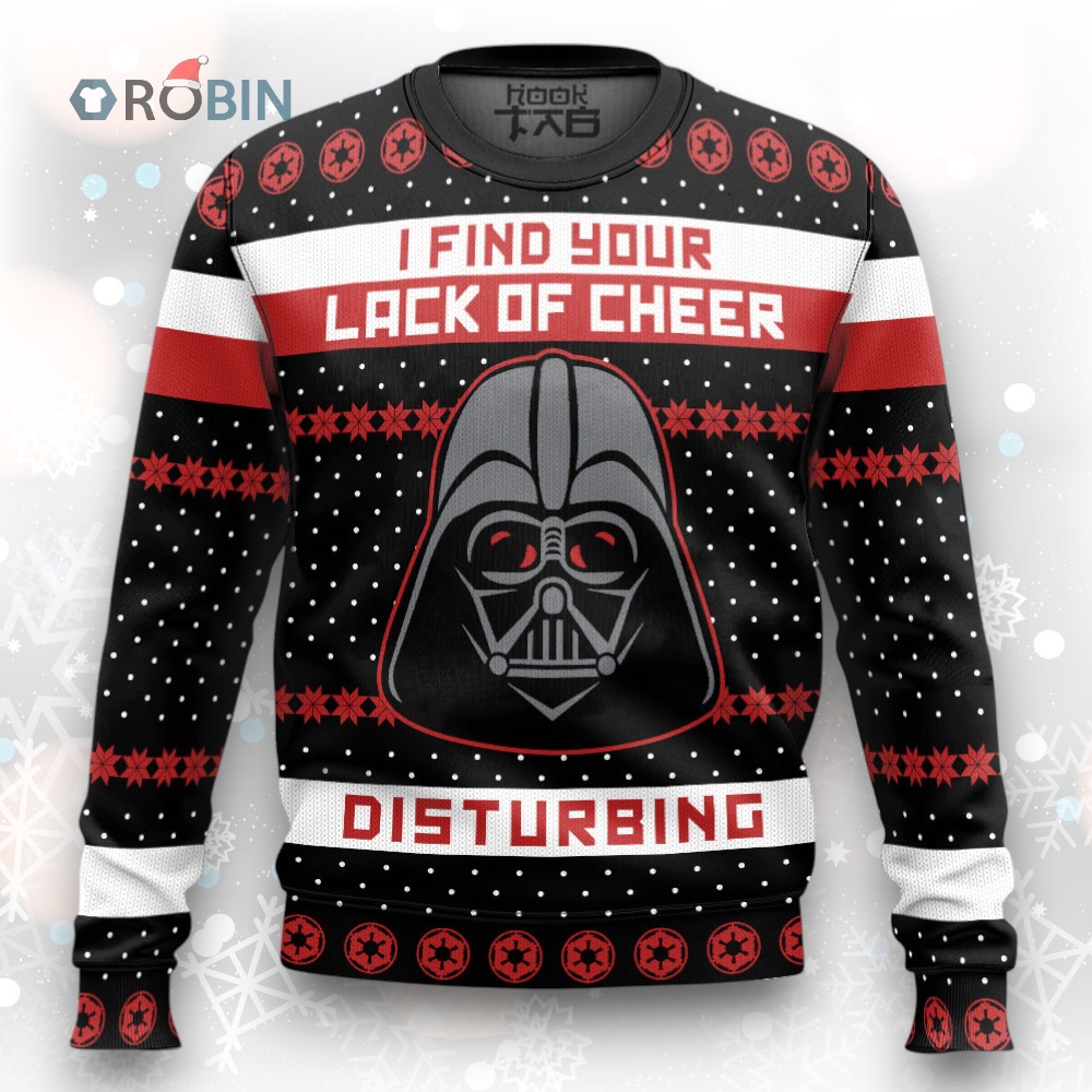 I Find Your Lack Of Cheer Disturbing Ugly Christmas Sweater I Find Your Lack Of Cheer Disturbing Ugly Christmas Sweater