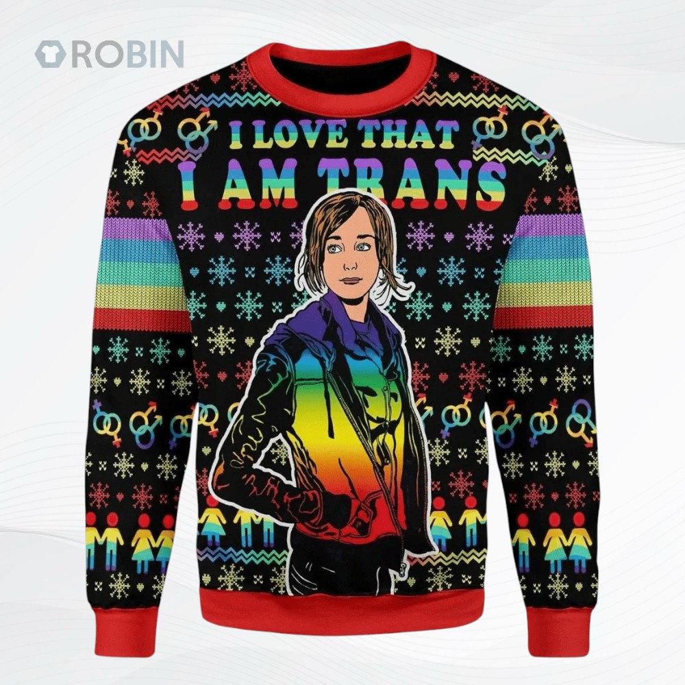 I Love That I Am Trans Ugly Christmas Sweater I Love That I Am Trans Ugly Christmas Sweater