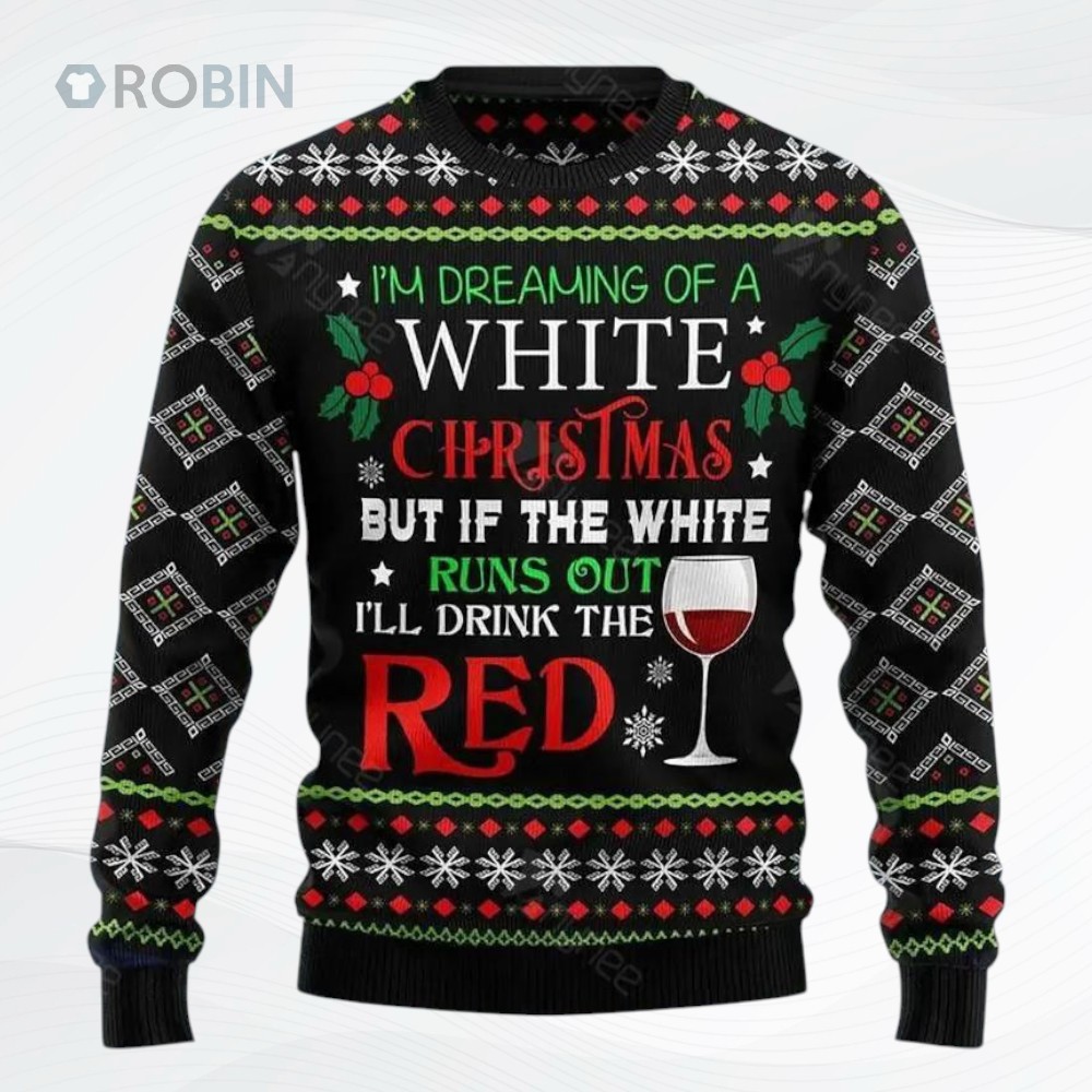 I M Dreaming Of A White Ugly Christmas Sweater I M Dreaming Of A White Ugly Christmas Sweater