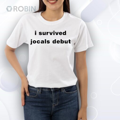 I Survived Jocals Debut Shirt