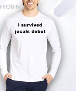 I Survived Jocals Debut Shirt I Survived Jocals Debut Shirt